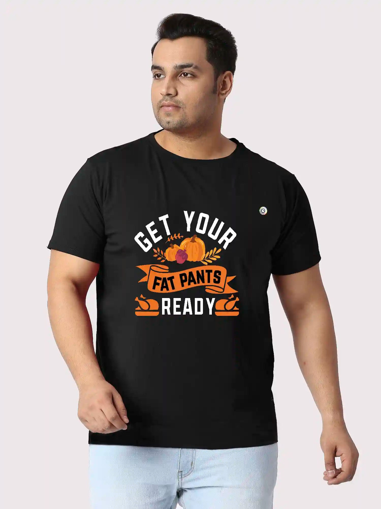 Get Your Fat Pants Ready Printed Plus Size Round Neck T-Shirt