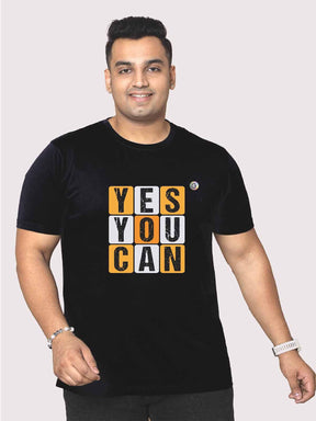 Men Plus Size Black Yes You Can Printed Round Neck T-Shirt - Guniaa Fashions
