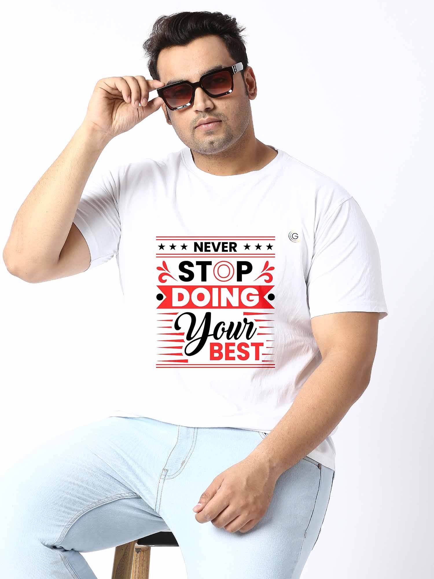 Men Plus Size White Never Stop Doing Your Best Printed Round Neck T-Shirt - Guniaa Fashions