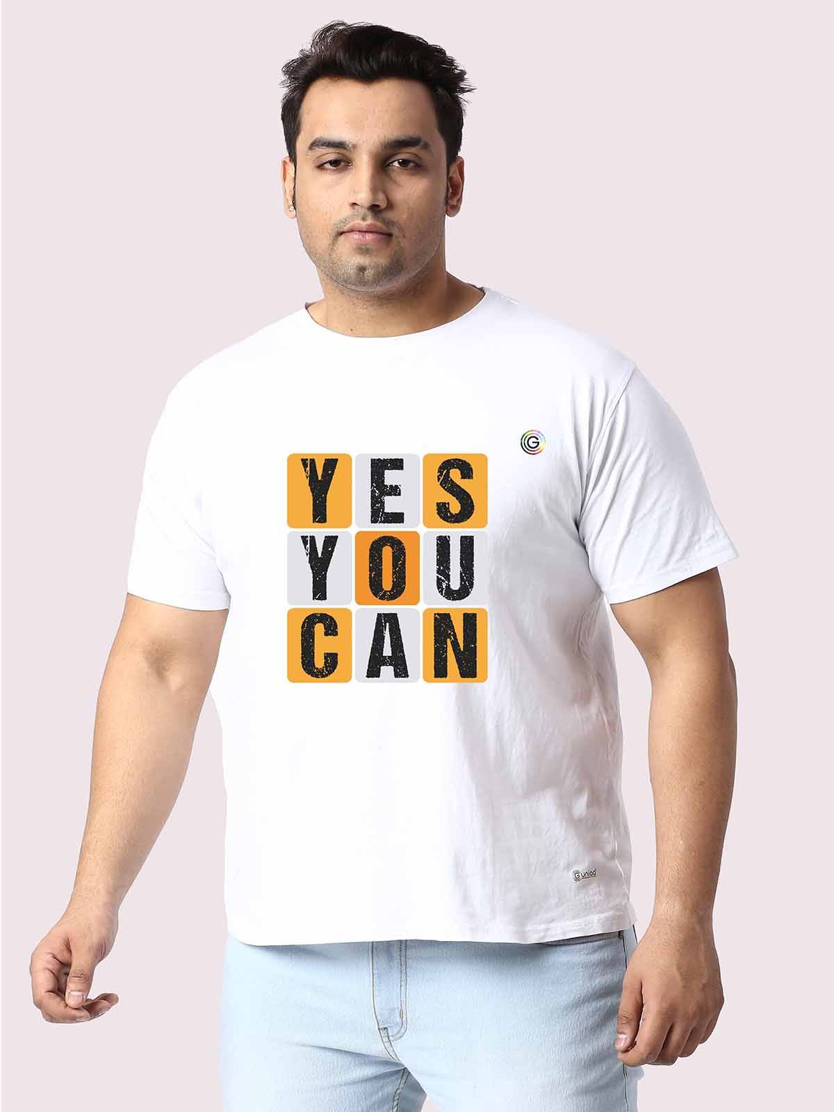 Men Plus Size White Yes You Can Printed Round Neck T-Shirt - Guniaa Fashions